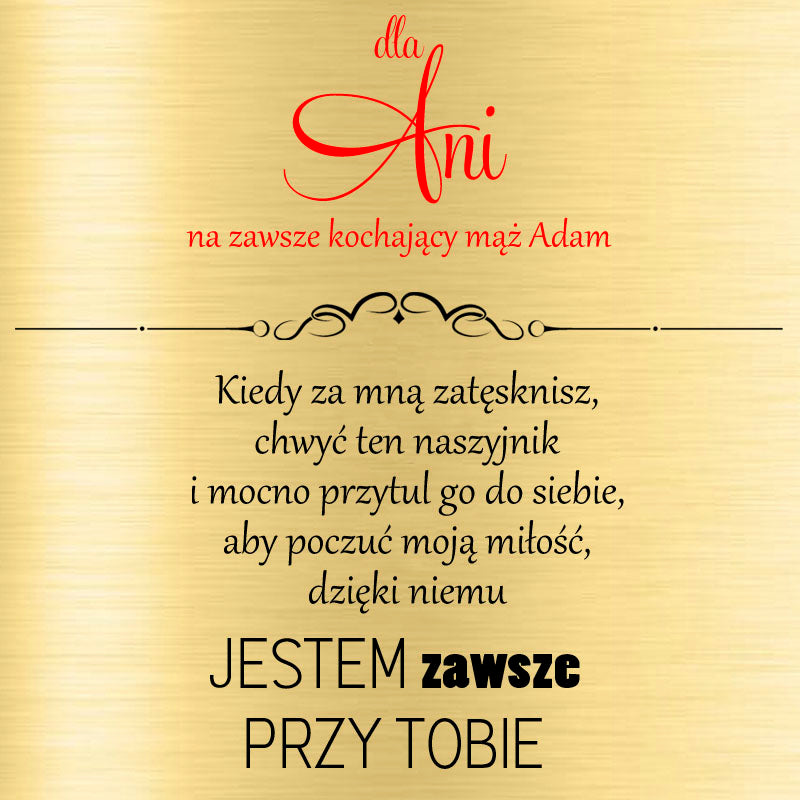 Naszyjnik Jestem zawsze przy Tobie + pudełko z dedykacją